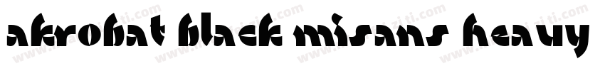 akrobat black misans heavy字体字体转换